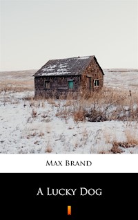 A Lucky Dog - Max Brand - ebook