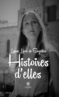 Histoires d’elles - Laure Lucie de Sinzelles - ebook