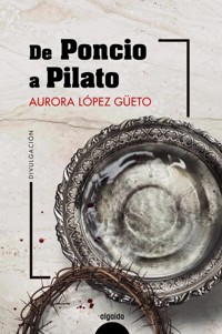 De Poncio a Pilato - Aurora López Güeto - ebook