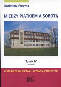 Między piątkiem a sobotą 4 czwartek - Perzyna Kazimierz - książka
