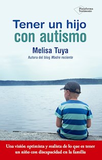 Tener un hijo con autismo - Melisa Tuya - ebook