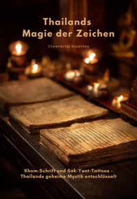 Thailands Magie der Zeichen - Chalermchai Kosolthep - ebook