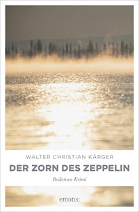 Der Zorn des Zeppelin - Walter Christian Kärger - ebook