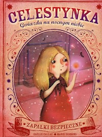 Celestynka Gwiazda na nocnym niebie - Callac Gaelle, Desbons Marie - książka