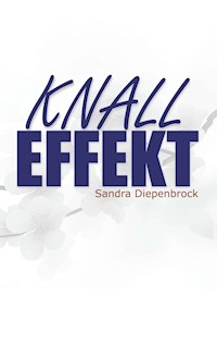 Knalleffekt - Sandra Diepenbrock - ebook