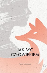 Jak być człowiekiem - Paula Cocozza - książka