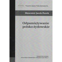 Odpamiętywanie polsko-żydowskie - Sławomir Jacek Żurek - książka