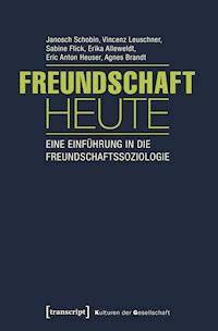 Freundschaft heute - Janosch Schobin - ebook