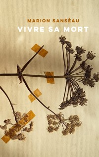 Vivre sa mort - Marion Sanséau - ebook