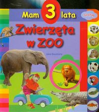 Mam 3 lata Zwierzęta w ZOO - Boumans Lieve - książka