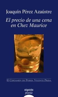 El precio de una cena en Chez Maurice - Joaquin Pérez Azaustre - ebook