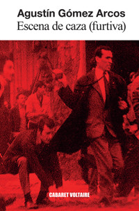 Escena de caza (furtiva) - Agustín Gómez Arcos - ebook