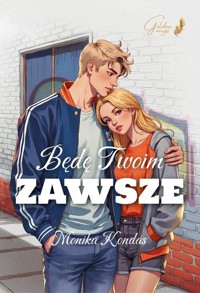 Będę Twoim Zawsze (barwione brzegi) - Monika Kondas - ebook + książka