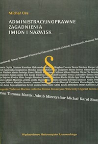 Administracyjnoprawne zagadnienia imion i nazwisk - Michał Ura - książka