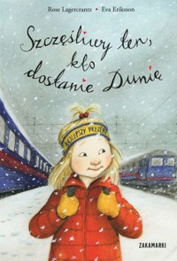 Szczęśliwy ten, kto dostanie Dunię - Rose Lagercrantz, Eva Eriksson - książka