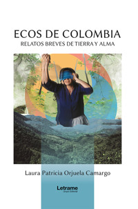 Ecos de Colombia - Laura Patricia Orjuela Camargo - ebook