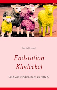 Endstation Klodeckel - Ramin Peymani - ebook