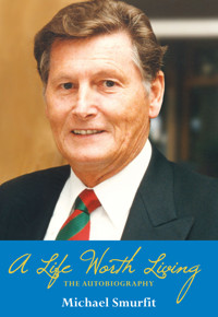A Life Worth Living: Michael Smurfit's Autobiography - Michael Smurfit - ebook