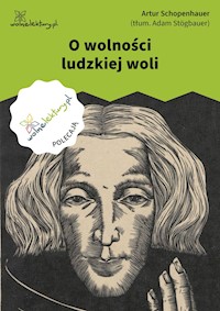 O wolności ludzkiej woli - Artur Schopenhauer - ebook