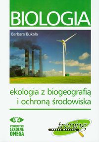 Biologia Ekologia z biogeografią i ochroną środowiska - Bukała Barbara - książka