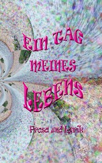 Ein Tag meines Lebens -  - ebook