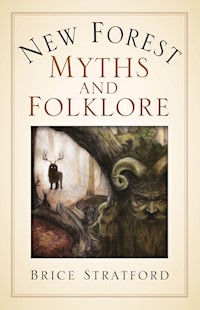 New Forest Myths and Folklore - Stratford Brice - ebook