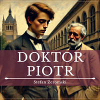 Doktor Piotr - Stefan Żeromski - ebook + audiobook