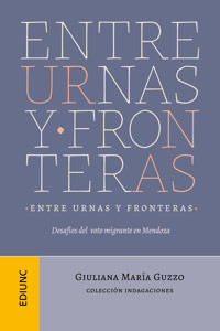 Entre urnas y fronteras - Giuliana María Guzzo - ebook