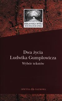 Dwa życia Ludwika Gumplowicza -  - książka