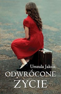 Odwrócone życie - Urszula Jaksik - ebook + audiobook + książka