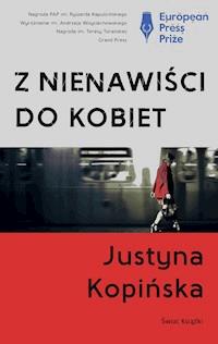 Z nienawiści do kobiet - Justyna Kopińska - ebook + audiobook + książka