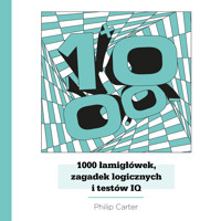 1000 łamigłówek, zagadek logicznych i testów IQ - Philip Carter - książka