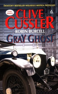 Gray Ghost - Cussler Clive, Burcell Robin - książka