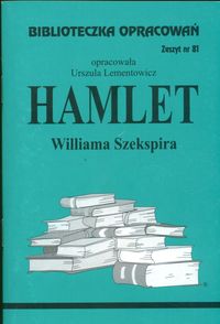 Biblioteczka Opracowań Hamlet Williama Szekspira - Lementowicz Danuta - książka
