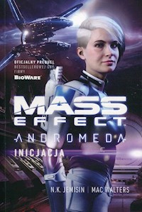 Mass Effect Anromeda Inicjacja - Jemisin N.K., Walters Mac - książka