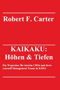 KAIKAKU: Höhen & Tiefen - Robert F. Carter - ebook
