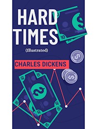 Hard Times (Illustrated) - Dickens Charles - ebook