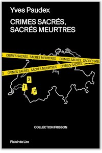 Crimes sacrés, sacrés meurtres - Yves Paudex - ebook