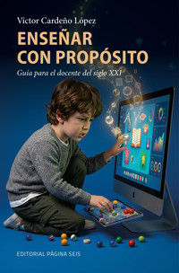 Enseñar con propósito - Víctor Cardeño López - ebook