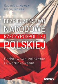 Bezpieczeństwo narodowe Rzeczypospolitej Polskiej - Nowak Eugeniusz, Nowak Maciej - książka