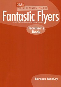 Fantastic Flyers Teacher's Book - MacKay Barbara - książka