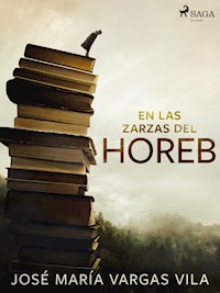 En las zarzas del Horeb - José María Vargas Vilas - ebook