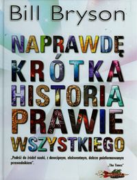 Naprawdę krótka historia prawie wszystkiego - Bill Bryson - książka