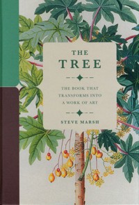 The Tree: The Book that Transforms into a Work of Art - Marsh Steve - książka