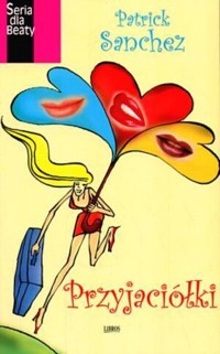 Przyjaciółki - Patrick Sanchez - ebook