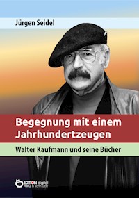 Begegnung mit einem Jahrhundertzeugen - Jürgen Seidel - ebook