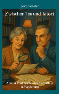 Zwischen Tee und Tatort - Jörg Polster - ebook
