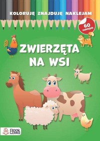 Koloruję, znajduję, naklejam. Zwierzęta na wsi - zbiorowa praca - książka