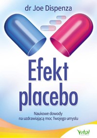 Efekt placebo - Dispenza Joe - książka