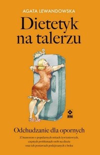 Dietetyk na talerzu - Agata Lewandowska - ebook + książka